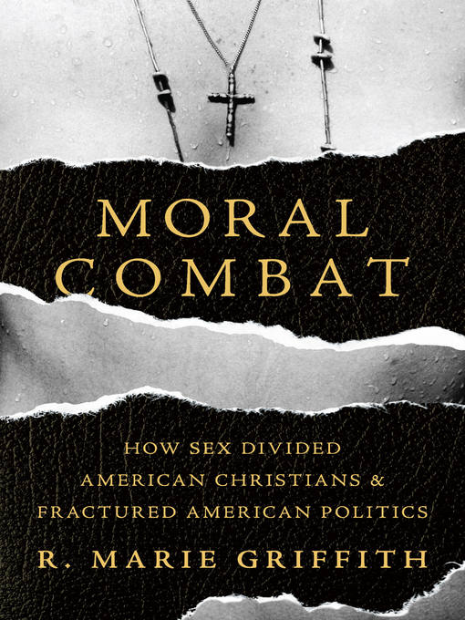 Title details for Moral Combat by R. Marie Griffith - Available